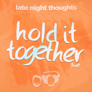 Hold It Together (Live)