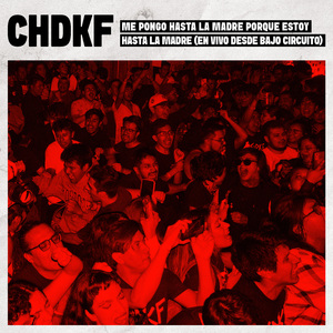 No Lo Tomes a Mal (No Me Toques, Ando Chido) (En Vivo Desde Bajo Circuito)