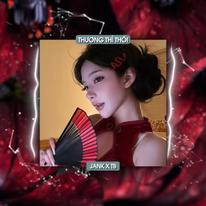 Thương Thì Thôi (TB Remix)