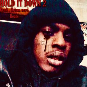 hold it down part 2
