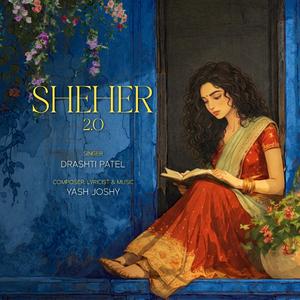 SHEHER 2.0 (feat. Drashti Patel)