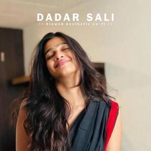 Dadar Sali (Slowed Reverb Lo-fi)