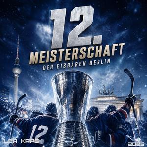 Zwölfte Meisterschaft der Eisbären Berlin