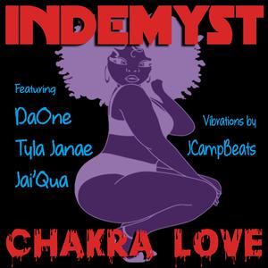Chakra Love (feat. DaOne, Tyla Janae & Jai'Qua)
