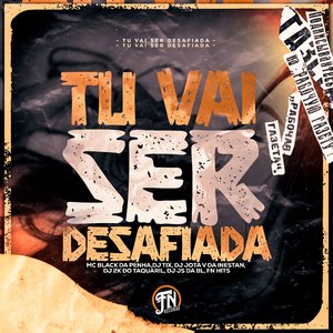 Tu Vai Ser Desafiada