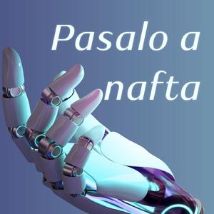 Pasalo a nafta