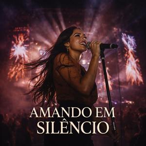 AMANDO EM SILÊNCIO