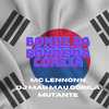 DJ MAU MAU GORILA MUTANTE - Bonde da Coreia