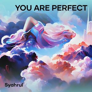 You Are Perfect