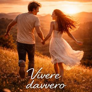 Vivere davvero