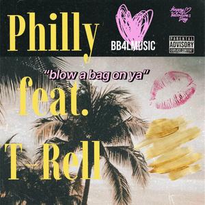 blow a bag on ya (feat. T-Rell)