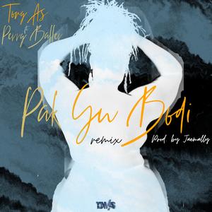 Pak Yu Bodi (feat. Perry Baller) (remix)