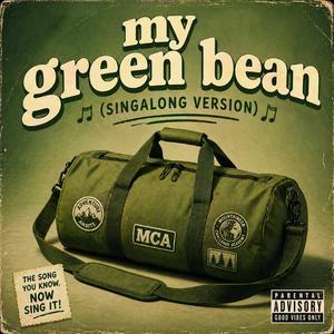 My Green Bean (Sing Along Version)
