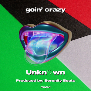 goin’ crazy