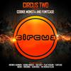 Cookie Monsta - Circus Two (Presented by Cookie Monsta and FuntCase) (Continuous Mix)