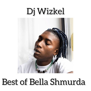 Best of Bella Shmurda, Part 2 (Mix)