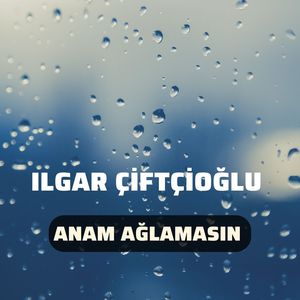 Anam Ağlamasın