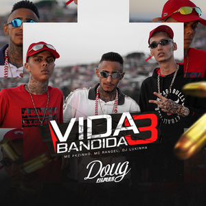 Vida Bandida 3
