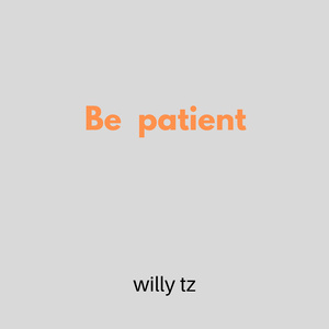 Be patient (Instrumental Version)