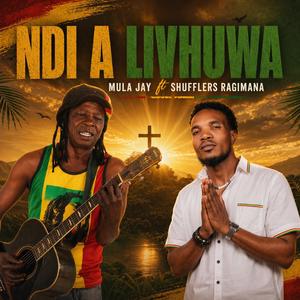 Ndi a livhuwa (feat. Shufflers Ragimana & Gwamasenga Band)