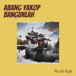 Abang Yakop Bangunlah