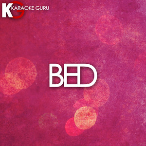 Bed (Originally Performed by Nicki Minaj feat. Ariana Grande) (Karaoke Version)