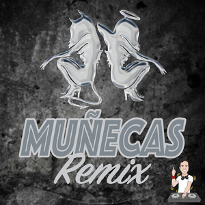 Muñecas (remix)