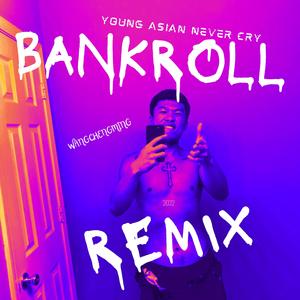 Bankroll Remix (Remix)