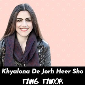 Khyalona De Jorh Heer Sho