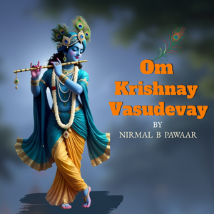 Om Krishnaya Vasudevay