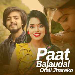 Paat Bajaudai Orali Jhareko