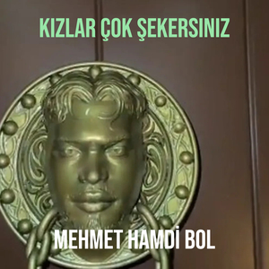 Kızlar Çok Şekersiniz