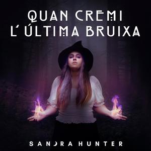 Quan Cremi L'Última Bruixa