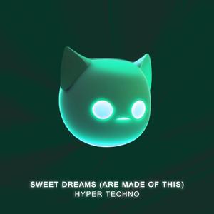 Sweet Dreams (Are Made of This) - Techno Remix