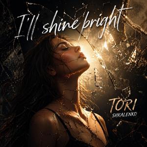 I'll shine bright