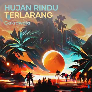 Hujan Rindu Terlarang