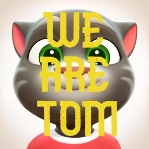 We Are Talking Tom