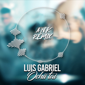 Ochii Tai (A.N.K Remix)