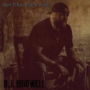 Over When You're Sober