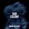 God Colony - Steady