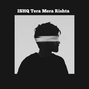 ISHQ X Tera Mera Rishta