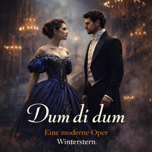 Dum di dum (Eine moderne Oper)