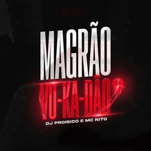 MAGRÃO VU-KA-DÃO