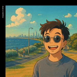 maybe in time (opacarophile version)