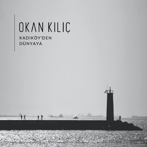 Kadıköy'den Dünyaya