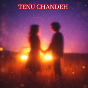 Tenu Chandeh (Fast)