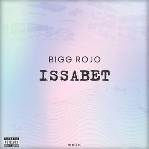 Is a Bet (feat. Bigg Rojo)