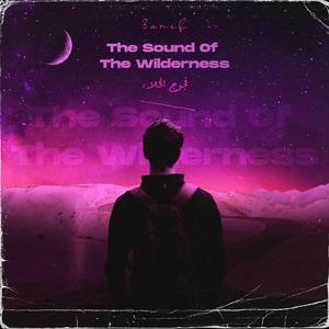 Fjouj El Khalaa (The Sound Of The Wilderness)