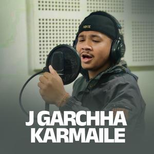 J GARCHHA KARMAILE