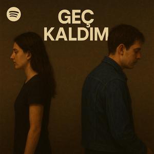 Geç kaldım